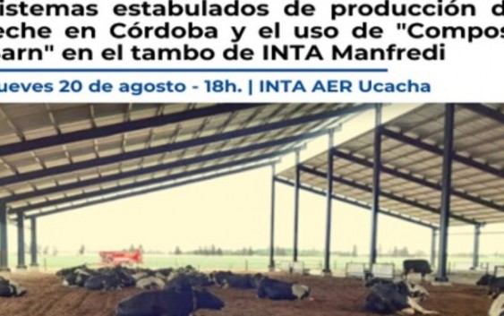 Sistemas de producción de leche en Córdoba y uso de “Compost Barn” en el Tambo del INTA Manfredi