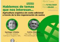 Agricultura orgánica sin costo adicional a través de la bio-regeneración de suelos Agricultura orgánica sin costo adicional a través de la bio-regeneración de suelos