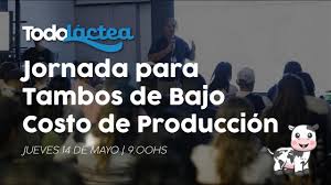 Jornada de Tambos de Bajo Costo – Jueves 14 de Mayo – Todo Láctea 2026