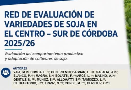 Ya está disponible el Informe de la Red de Evaluación de Variedades de Soja en el Centro-Sur de Córdoba – Campaña 2025/26.